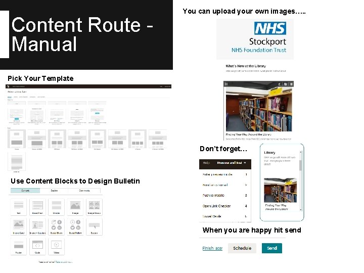 Content Route Manual You can upload your own images…. . Pick Your Template Don’t
