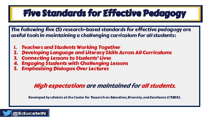 Five Standards for Effective Pedagogy The following five (5) research-based standards for effective pedagogy