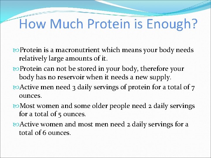 How Much Protein is Enough? Protein is a macronutrient which means your body needs