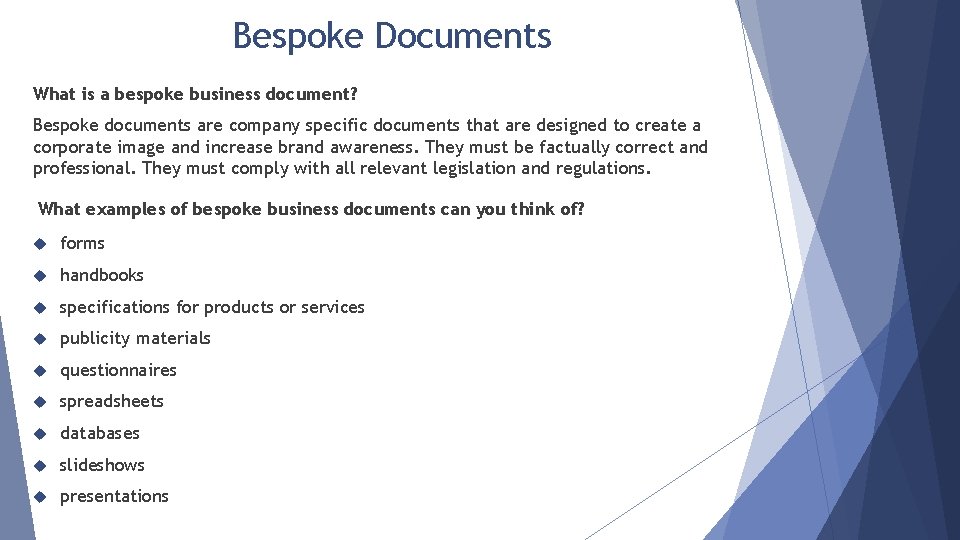 Bespoke Documents What is a bespoke business document? Bespoke documents are company specific documents