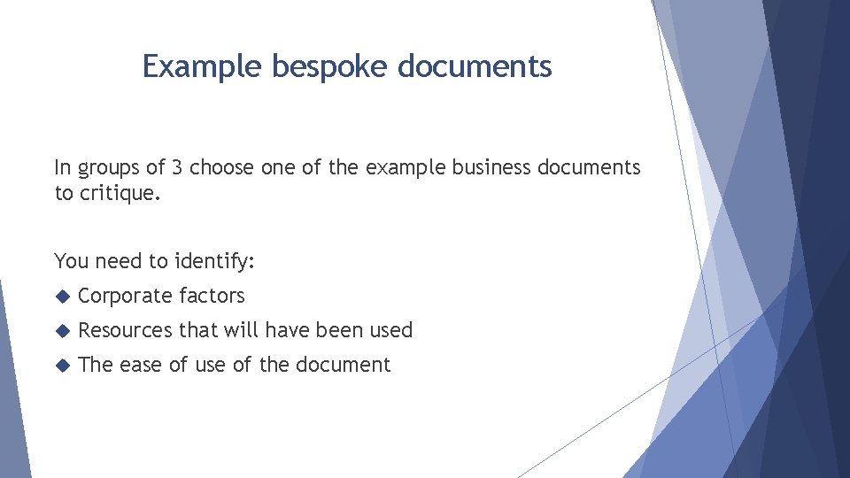 Example bespoke documents In groups of 3 choose one of the example business documents