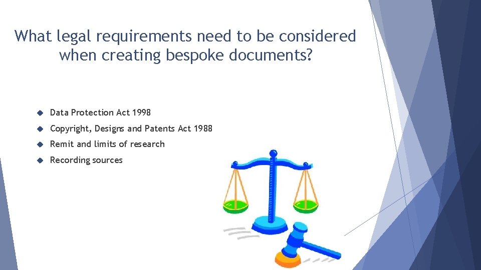 What legal requirements need to be considered when creating bespoke documents? Data Protection Act