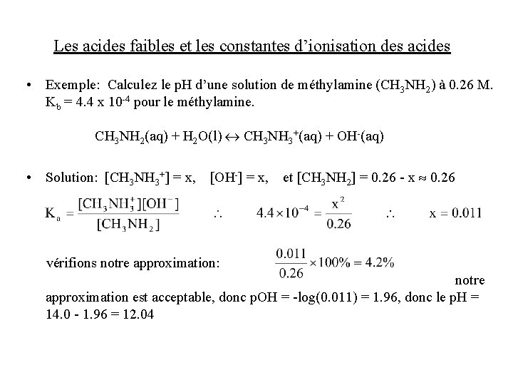 Les acides faibles et les constantes d’ionisation des acides • Exemple: Calculez le p.