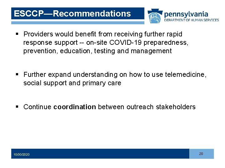 ESCCP—Recommendations § Providers would benefit from receiving further rapid response support -- on-site COVID-19