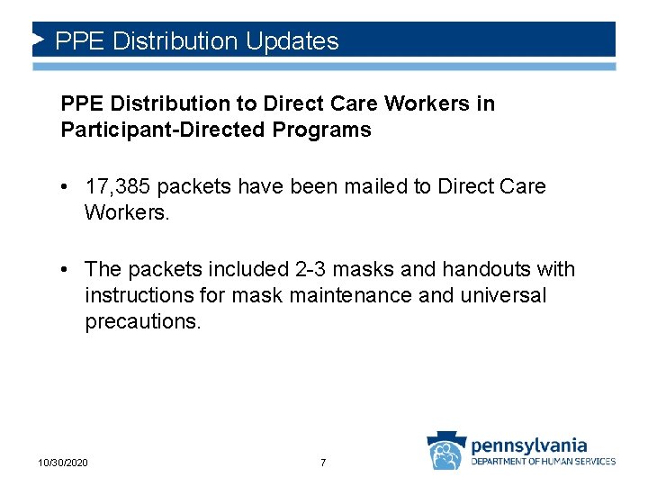 PPE Distribution Updates PPE Distribution to Direct Care Workers in Participant-Directed Programs • 17,