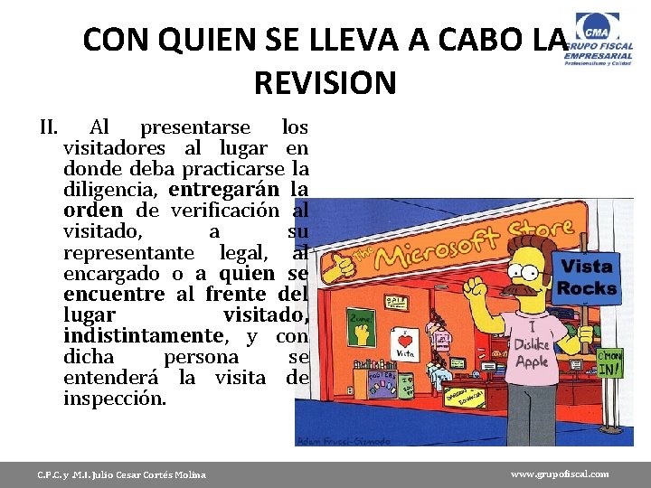 CON QUIEN SE LLEVA A CABO LA REVISION II. Al presentarse los visitadores al