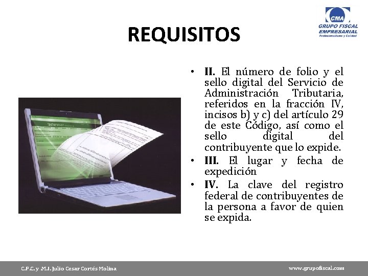REQUISITOS • II. El número de folio y el sello digital del Servicio de
