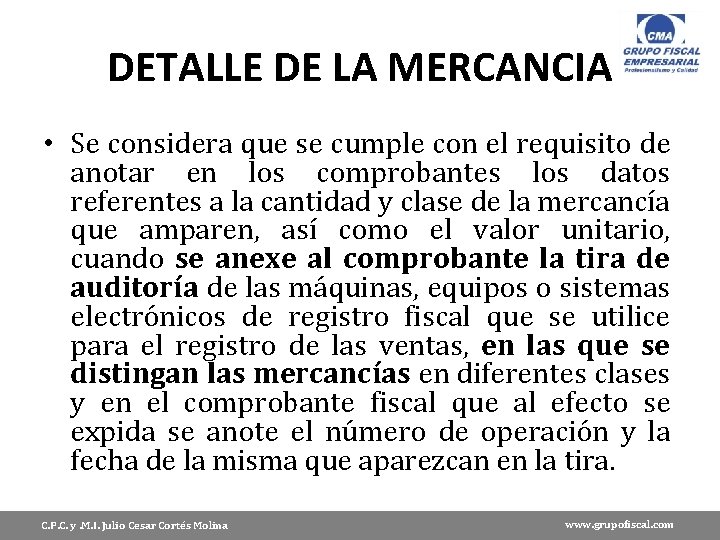 DETALLE DE LA MERCANCIA • Se considera que se cumple con el requisito de