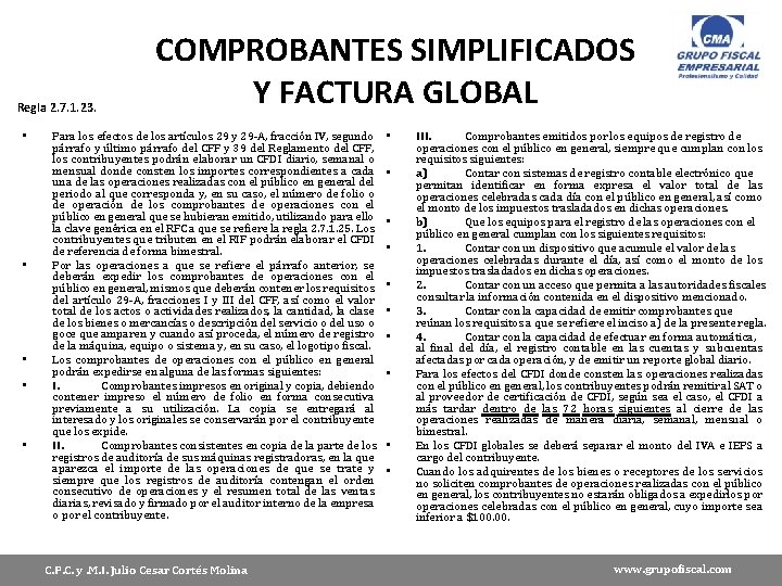 Regla 2. 7. 1. 23. • • • COMPROBANTES SIMPLIFICADOS Y FACTURA GLOBAL Para