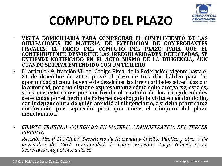 COMPUTO DEL PLAZO • • VISITA DOMICILIARIA PARA COMPROBAR EL CUMPLIMIENTO DE LAS OBLIGACIONES