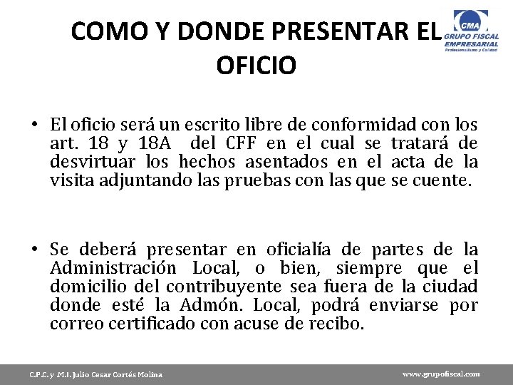 COMO Y DONDE PRESENTAR EL OFICIO • El oficio será un escrito libre de