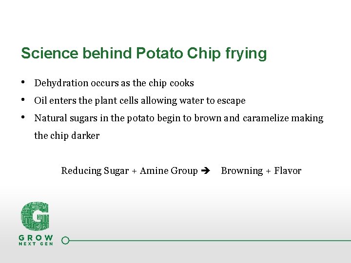 Science behind Potato Chip frying • • • Dehydration occurs as the chip cooks