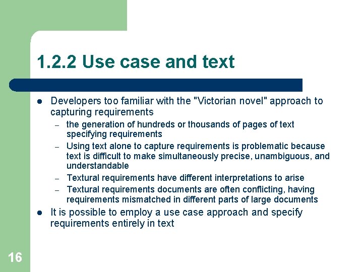 1. 2. 2 Use case and text l Developers too familiar with the "Victorian