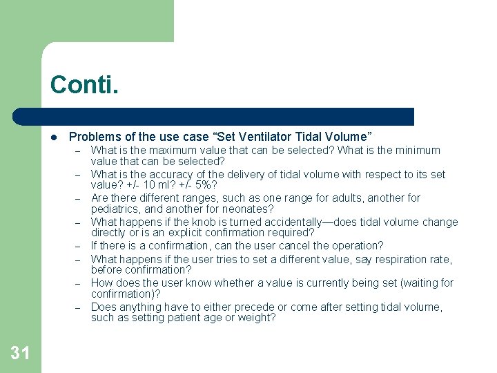 Conti. l Problems of the use case “Set Ventilator Tidal Volume” – – –