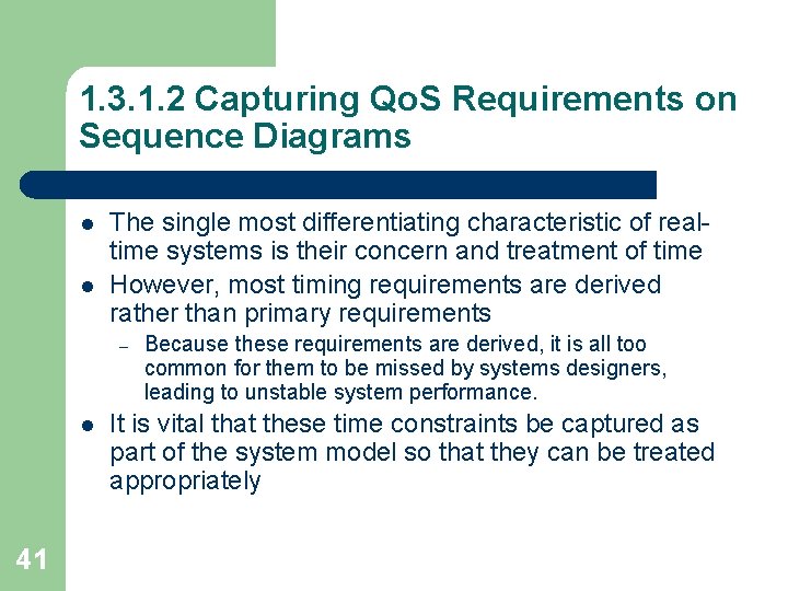 1. 3. 1. 2 Capturing Qo. S Requirements on Sequence Diagrams l l The