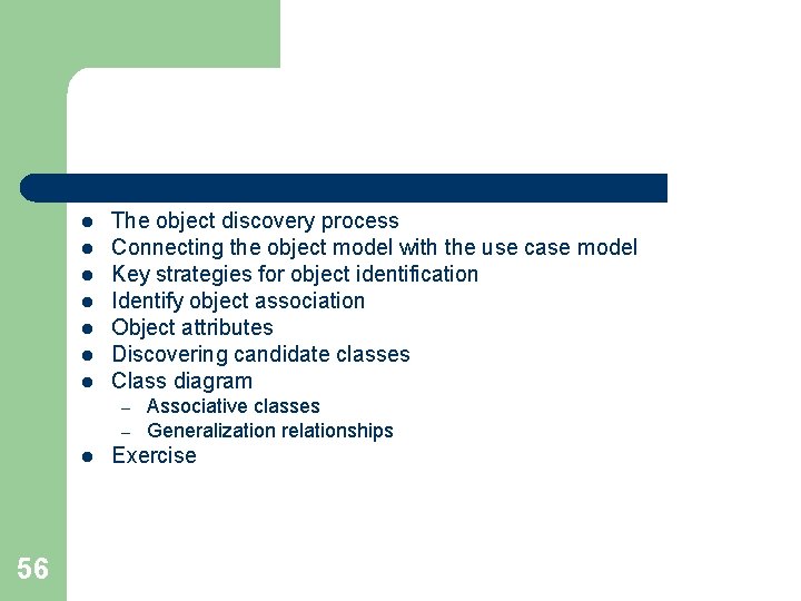 l l l l The object discovery process Connecting the object model with the