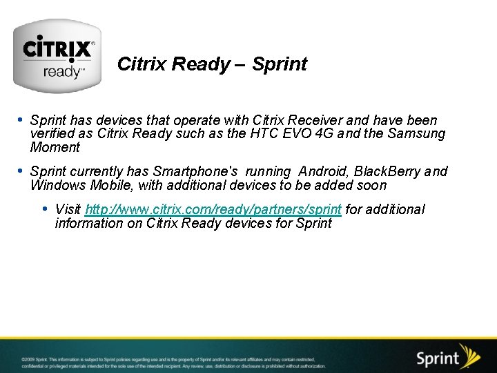 Citrix Ready – Sprint • Sprint has devices that operate with Citrix Receiver and