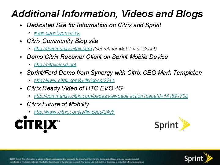 Additional Information, Videos and Blogs • Dedicated Site for Information on Citrix and Sprint