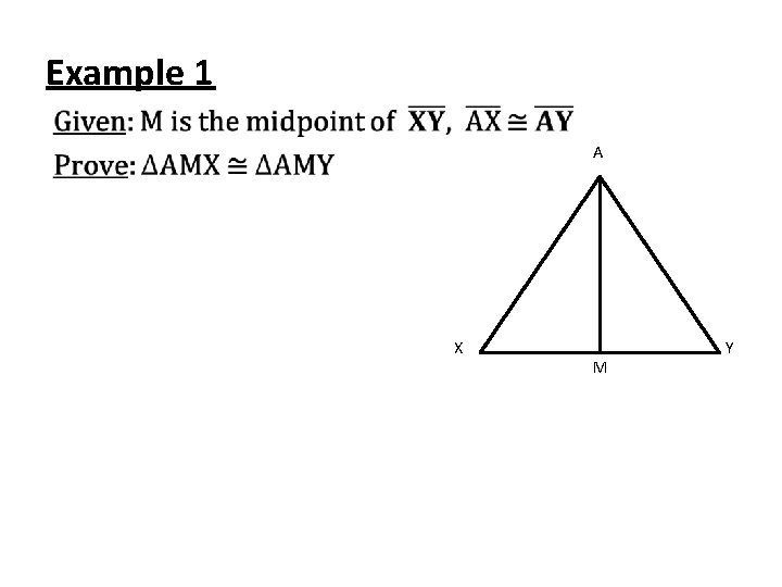 Example 1 • A X M Y 