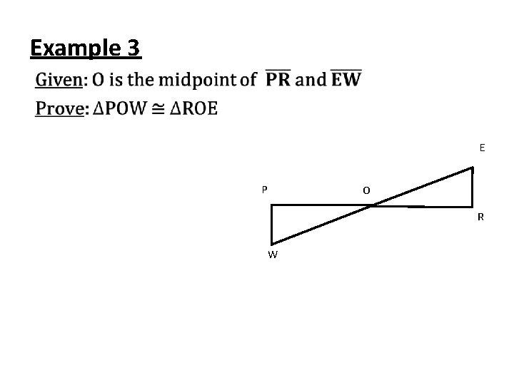 Example 3 • E P O R W 