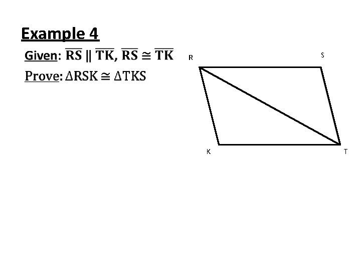 Example 4 • S R K T 