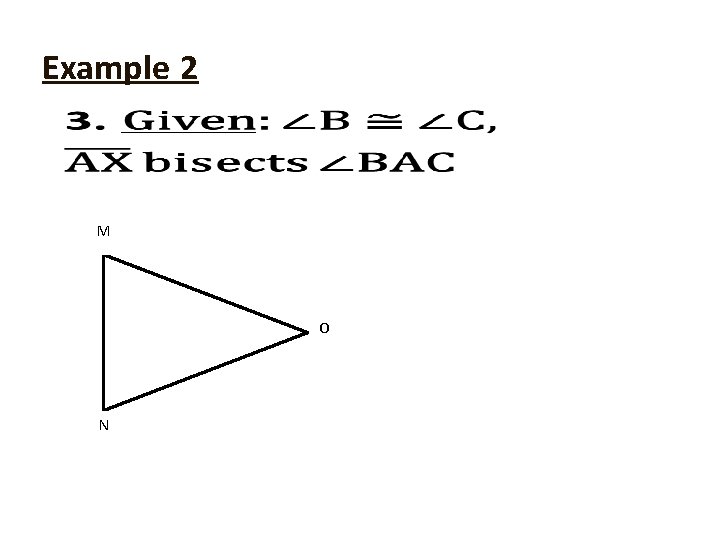 Example 2 • M O N 