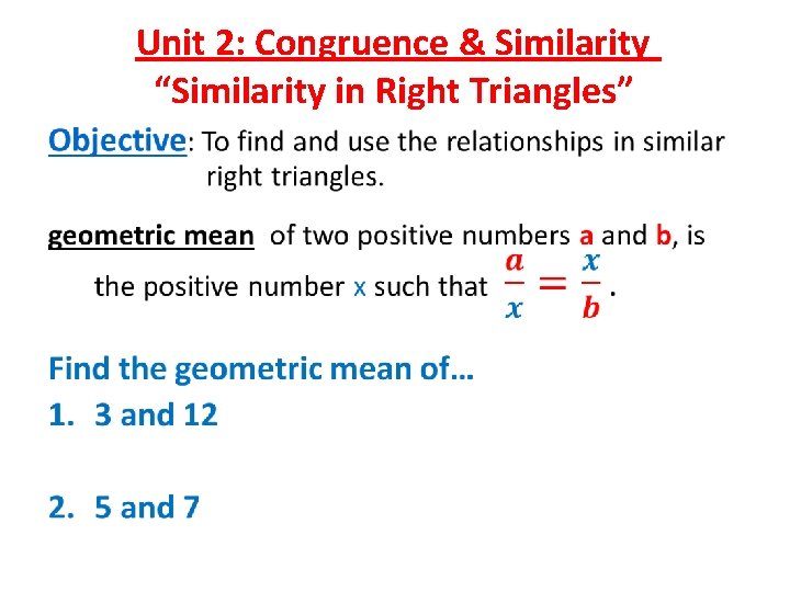 Unit 2: Congruence & Similarity “Similarity in Right Triangles” • 