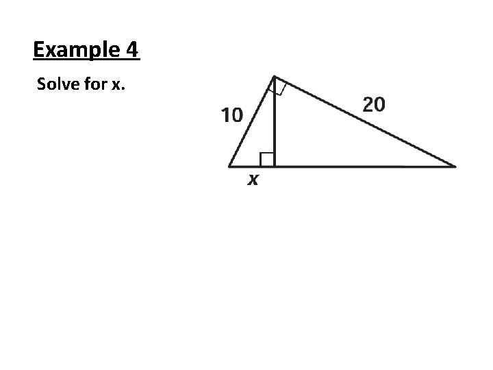 Example 4 Solve for x. 