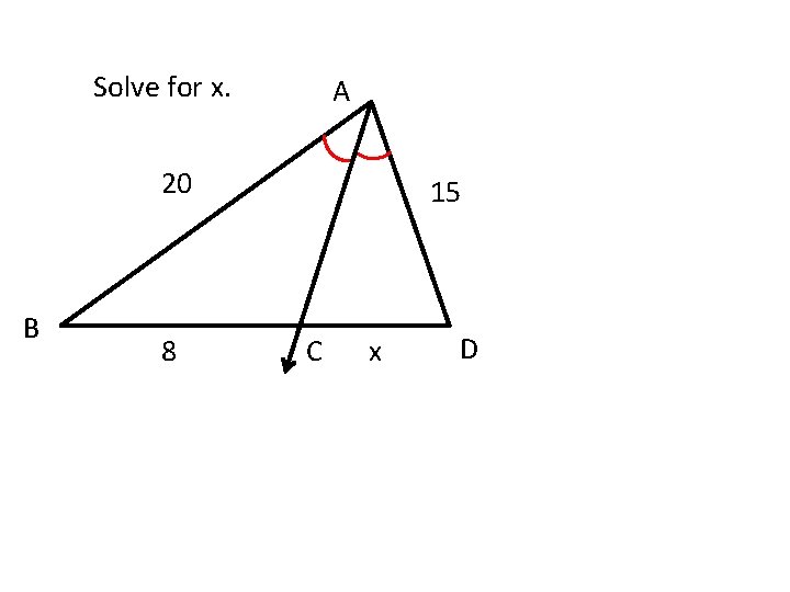 Solve for x. A 20 B 8 15 C x D 