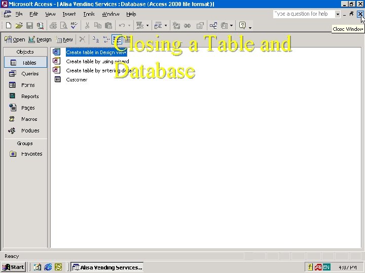 Closing a Table and Database Closing a Table and Database