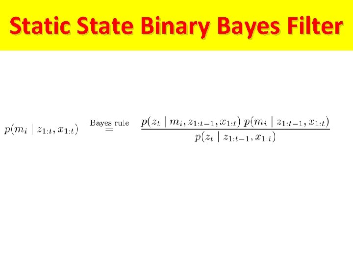 Static State Binary Bayes Filter 