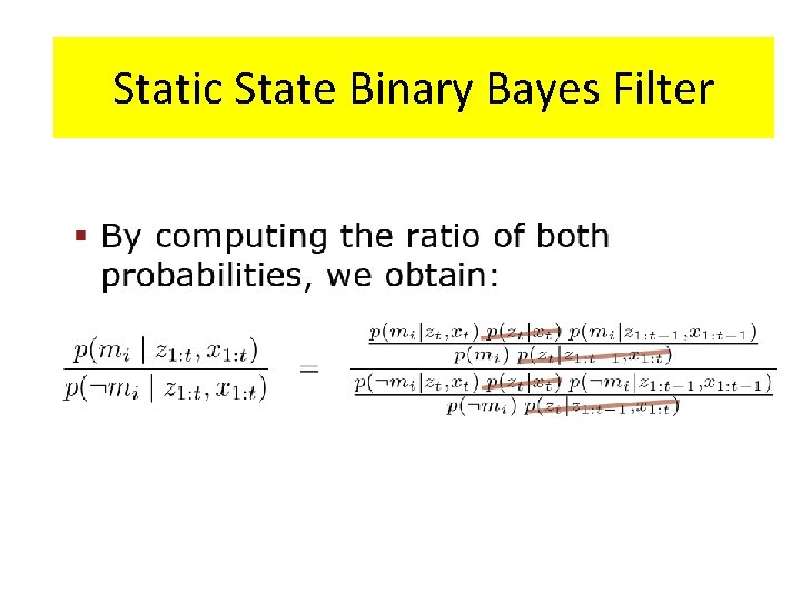 Static State Binary Bayes Filter Static State Binary Bayes Filter