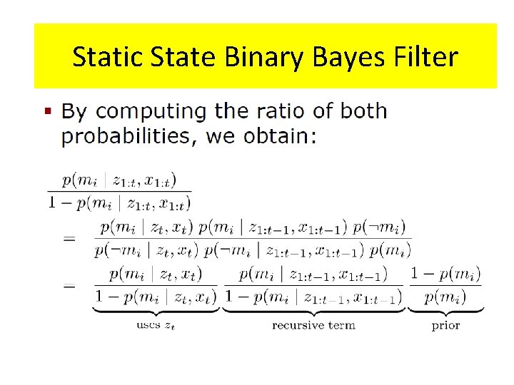 Static State Binary Bayes Filter Static State Binary Bayes Filter