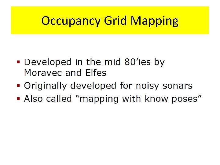 Occupancy Grid Mapping Occupancy Grid Mapping
