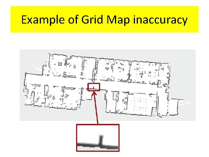 Example of Grid Map inaccuracy 
