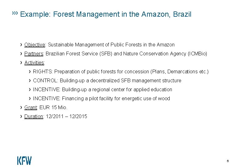 Example: Forest Management in the Amazon, Brazil › Objective: Sustainable Management of Public Forests