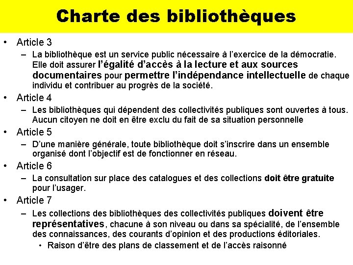 Charte des bibliothèques • Article 3 – La bibliothèque est un service public nécessaire