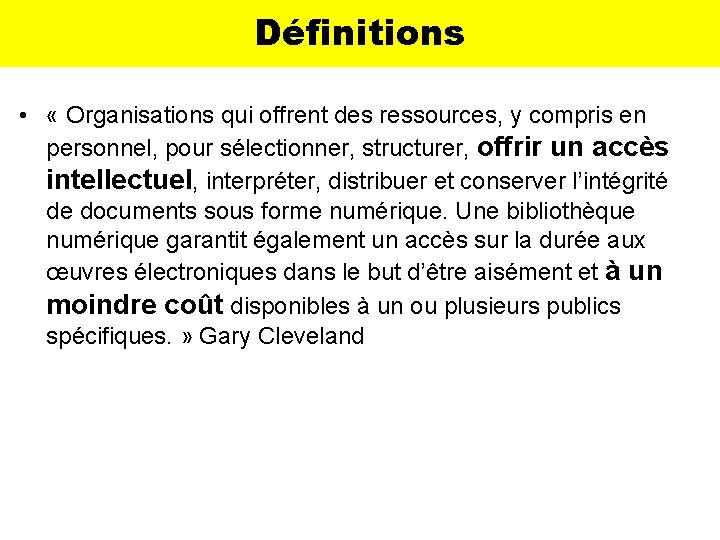 Définitions • « Organisations qui offrent des ressources, y compris en personnel, pour sélectionner,