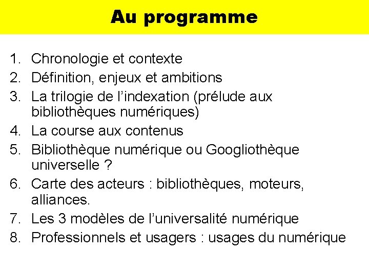 Au programme 1. Chronologie et contexte 2. Définition, enjeux et ambitions 3. La trilogie