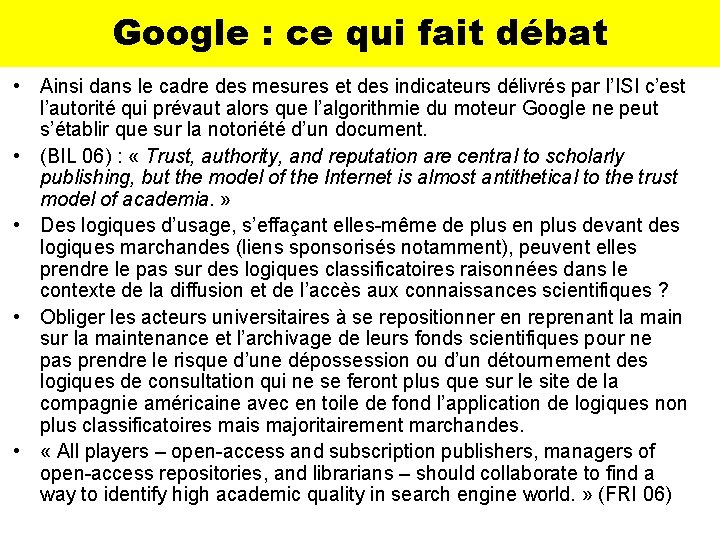 Google : ce qui fait débat • Ainsi dans le cadre des mesures et