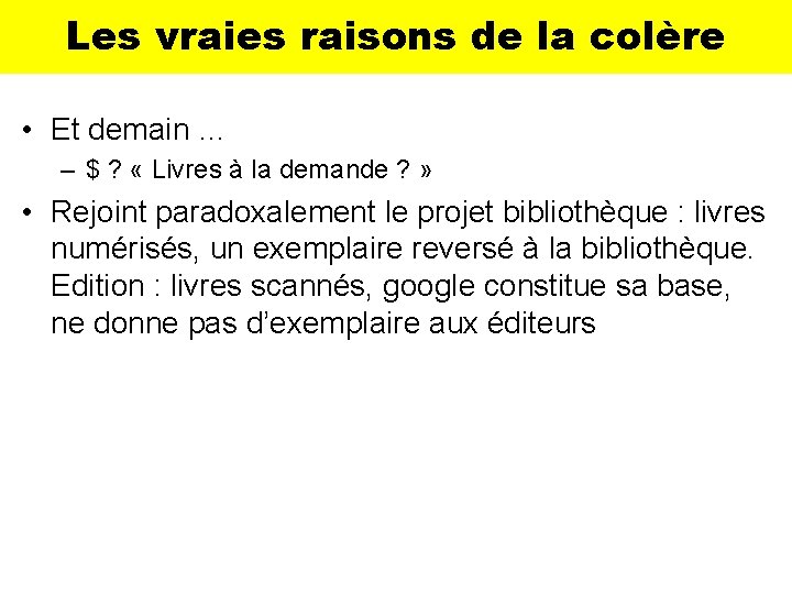 Les vraies raisons de la colère • Et demain … – $ ? «