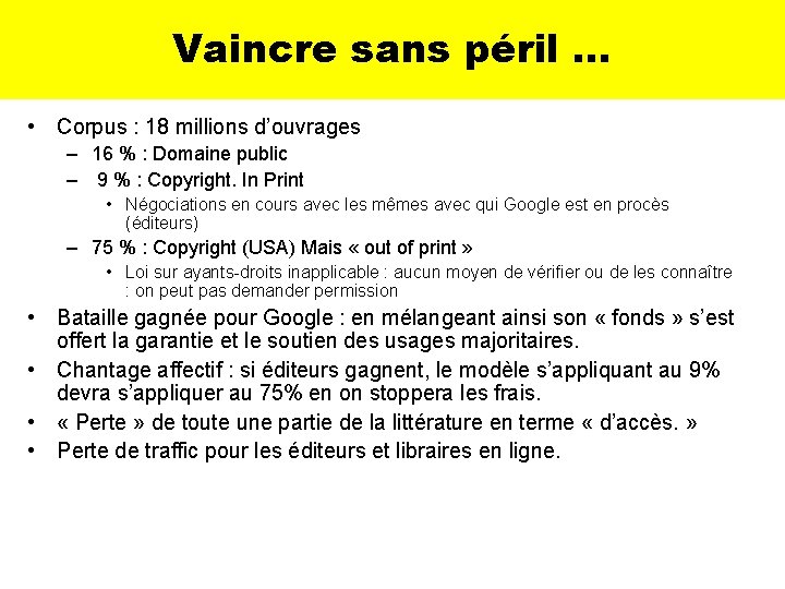 Vaincre sans péril … • Corpus : 18 millions d’ouvrages – 16 % :