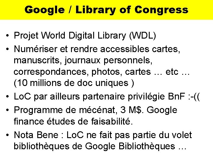 Google / Library of Congress • Projet World Digital Library (WDL) • Numériser et