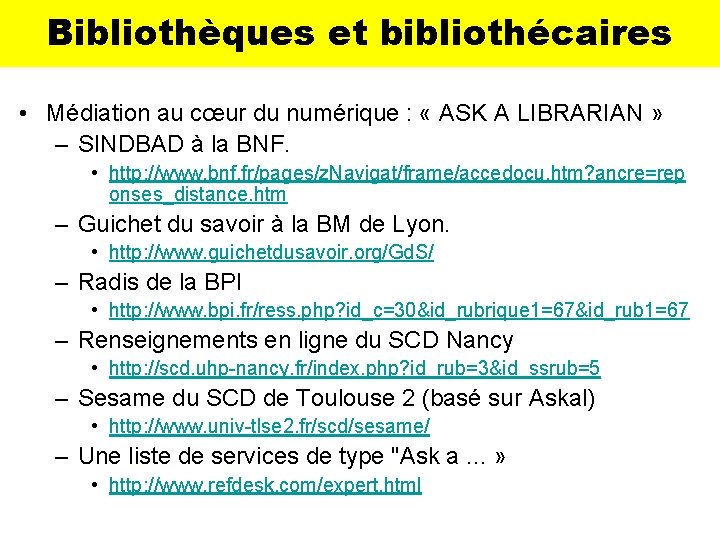 Bibliothèques et bibliothécaires • Médiation au cœur du numérique : « ASK A LIBRARIAN