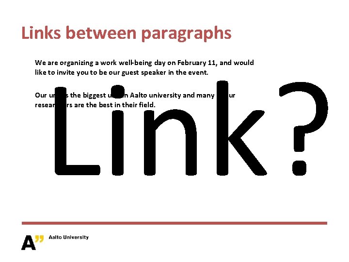 Links between paragraphs Link? We are organizing a work well-being day on February 11,