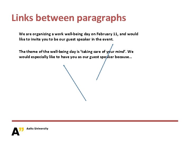Links between paragraphs We are organizing a work well-being day on February 11, and