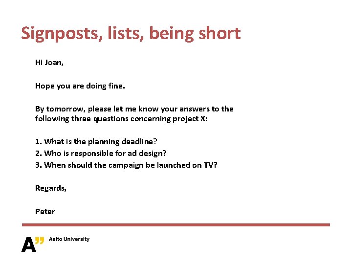 Signposts, lists, being short Hi Joan, Hope you are doing fine. By tomorrow, please