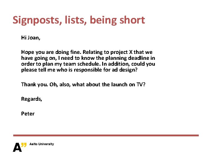 Signposts, lists, being short Hi Joan, Hope you are doing fine. Relating to project