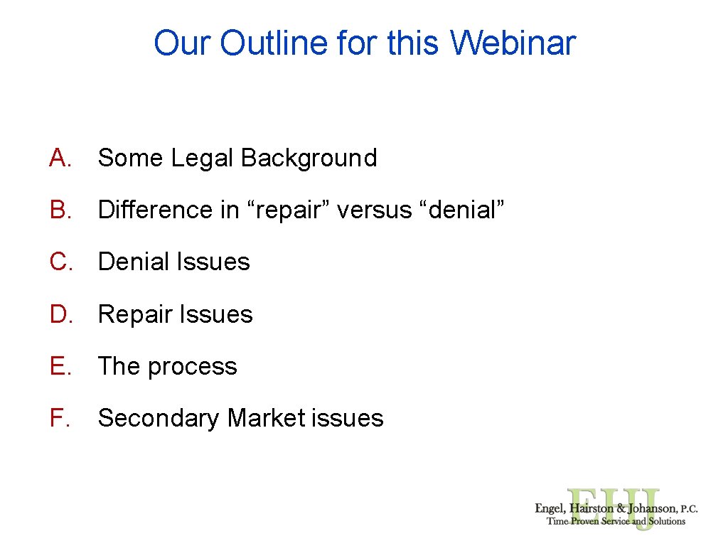 Our Outline for this Webinar A. Some Legal Background B. Difference in “repair” versus