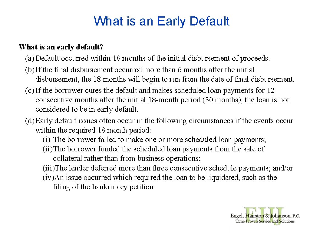 What is an Early Default What is an early default? (a) Default occurred within